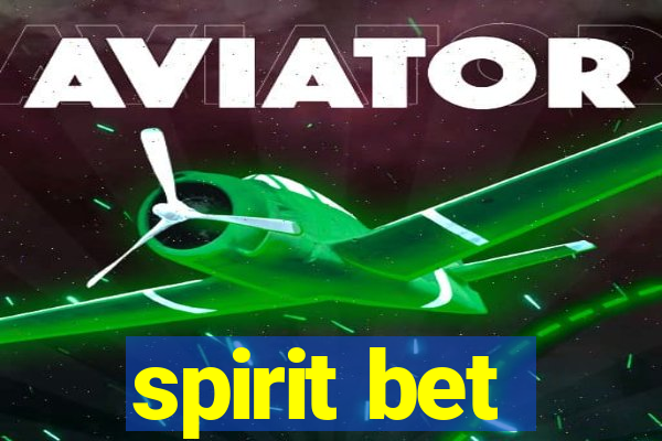 spirit bet